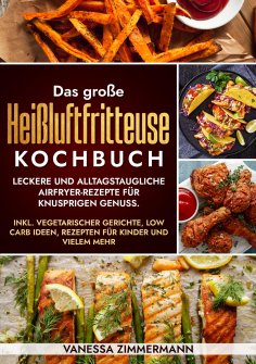 ebook: Das große Heißluftfritteuse Kochbuch