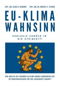 ebook: EU-Klimawahnsinn-Exklusiv zurück in die Steinzeit