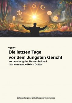 eBook: Die letzten Tage vor dem Jüngsten Gericht