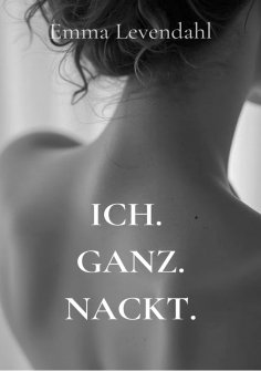 ebook: Ich. Ganz. Nackt.