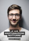 ebook: Le mie masturbazioni notturne