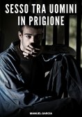ebook: Sesso tra Uomini in Prigione