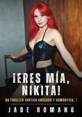 ebook: ¡Eres mía, Nikita!