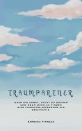 ebook: Traumpartner oder die Kunst, nicht zu suchen und noch mehr zu finden