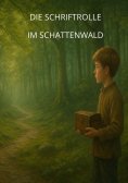 ebook: Die Schriftrolle im Schattenwald