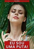 eBook: Eu sou uma Puta!