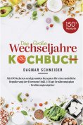 eBook: Das große Wechseljahre Kochbuch inklusive 14-Tage-Ernährungsplan & Ratgeber für Frauen ab 40