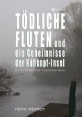 ebook: Tödliche Fluten und die Geheimnisse der Kühkopf-Insel