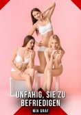 ebook: Unfähig, sie zu befriedigen