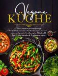 eBook: Vegane Küche – Das große Kochbuch für Berufstätige inklusive 14 Tage Ernährungsplan