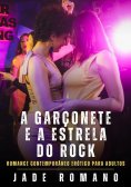 ebook: A Garçonete e a Estrela do Rock