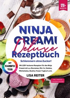 eBook: Ninja Creami Deluxe Rezeptbuch – Schlemmern ohne Zucker!