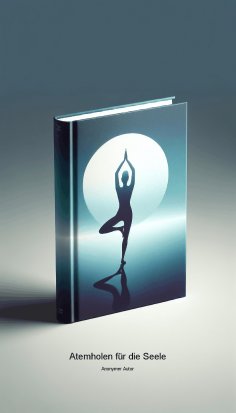ebook: Atemholen für die Seele