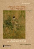 ebook: Ein Gott lebte einst unter Menschen - Ein Mythos
