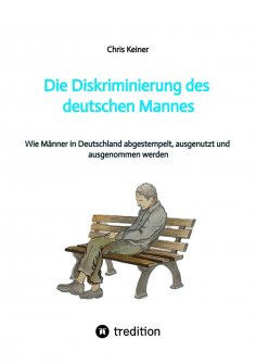 ebook: Die Diskriminierung des deutschen Mannes
