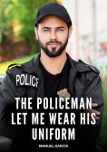 eBook: The Policeman let me wear his Uniform