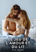 eBook: Le jeu de l'amour et du lit