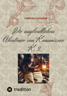 ebook: Die unglaublichen Abenteuer von Kommissar K. 2