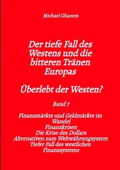 ebook: Der tiefe Fall des Westens und die bitteren Tränen Europas - Band 7