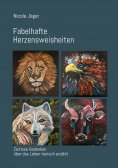 ebook: Fabelhafte Herzensweisheiten
