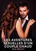 eBook: Les Aventures Sexuelles d'un Couple Chaud