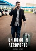ebook: Un Uomo in Aeroporto