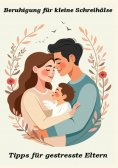 eBook: Beruhigung für kleine Schreihälse