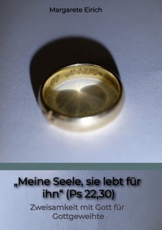 ebook: „Meine Seele, sie lebt für ihn“ (Ps 22,30)