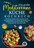 ebook: Das große Mediterrane Küche Kochbuch