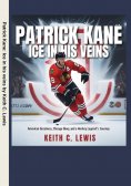 eBook: Patrick Kane: Ice in His Veins