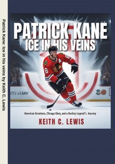 eBook: Patrick Kane: Ice in His Veins