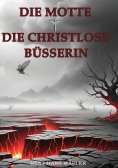 eBook: Die Motte und Die Christlose Büsserin