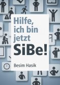 ebook: Hilfe, ich bin jetzt SiBe!
