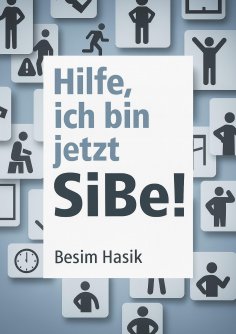 ebook: Hilfe, ich bin jetzt SiBe!
