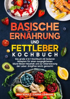 ebook: Basische Ernährung und Fettleber Kochbuch
