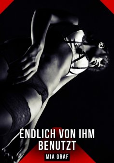 ebook: Endlich von ihm benutzt