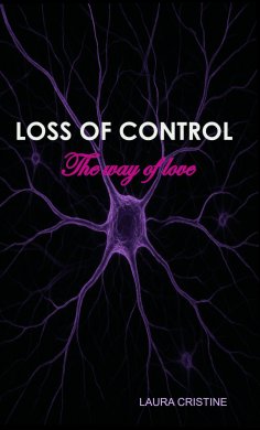 ebook: LOSS OF CONTROL - The way of love