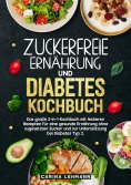 ebook: Zuckerfreie Ernährung und Diabetes Kochbuch
