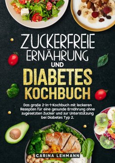 ebook: Zuckerfreie Ernährung und Diabetes Kochbuch