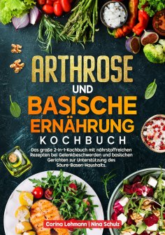 ebook: Arthrose und Basische Ernährung Kochbuch