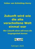 ebook: Zukunft wird wie die alte verschollene Welt einmal war