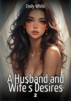 eBook: A Husband and Wife's Desires. 2