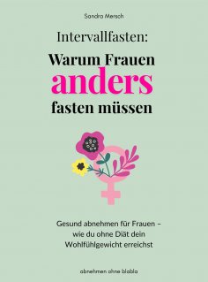 eBook: Intervallfasten: Warum Frauen anders fasten müssen