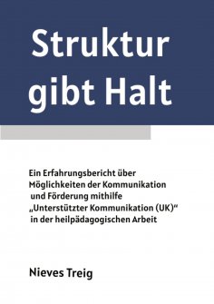 ebook: Struktur gibt Halt - Mit Impulsen, Methoden und Anwendungsbeispielen zur Förderung von Teilhabe