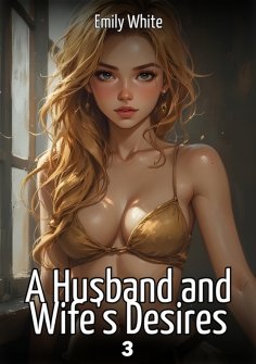 eBook: A Husband and Wife's Desires. 3