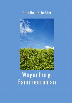 ebook: Wagenburg.Familienroman