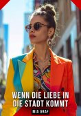 eBook: Wenn die Liebe in die Stadt kommt