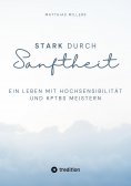 ebook: Stark durch Sanftheit
