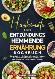 ebook: Hashimoto und Entzündungshemmende Ernährung Kochbuch