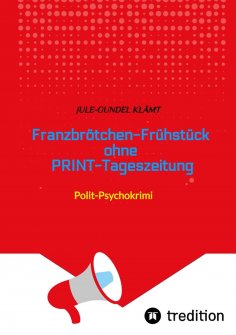 ebook: Franzbrötchen-Frühstück ohne PRINT-Tageszeitung